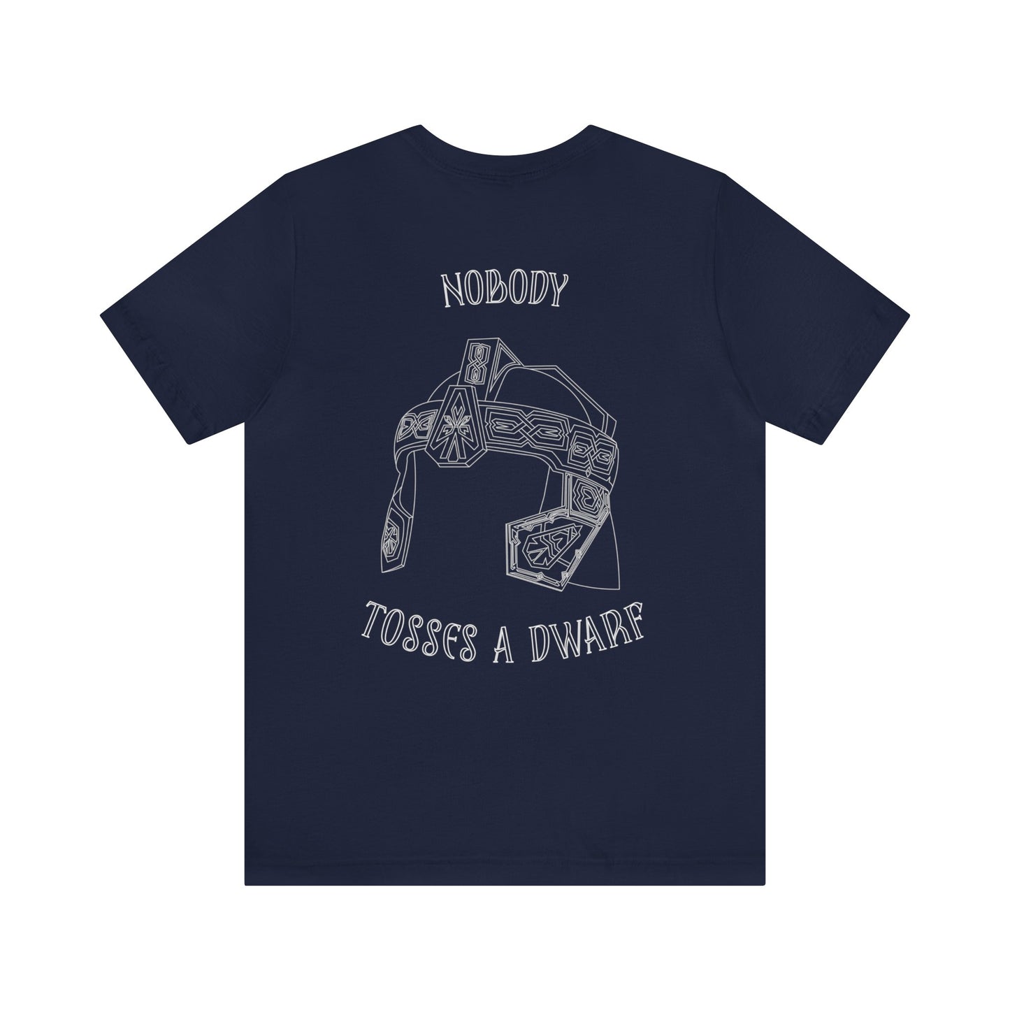 Nobody Tosses a Dwarf Back Logo Unisex Jersey Short Sleeve Tee