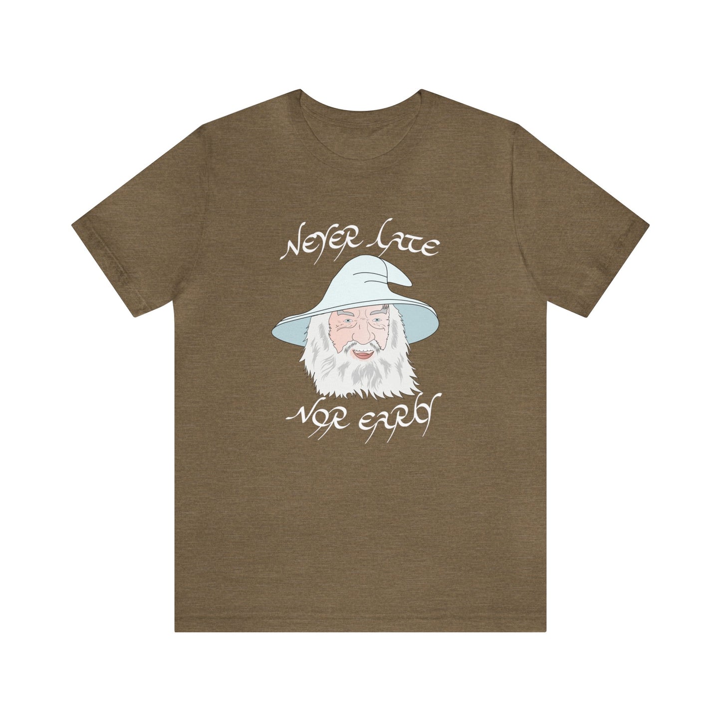 Never Late Nor Early Unisex Short Sleeve Tee