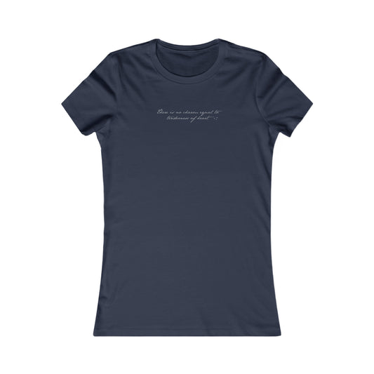 No Charm Like Tenderness of Heart Women's Tee
