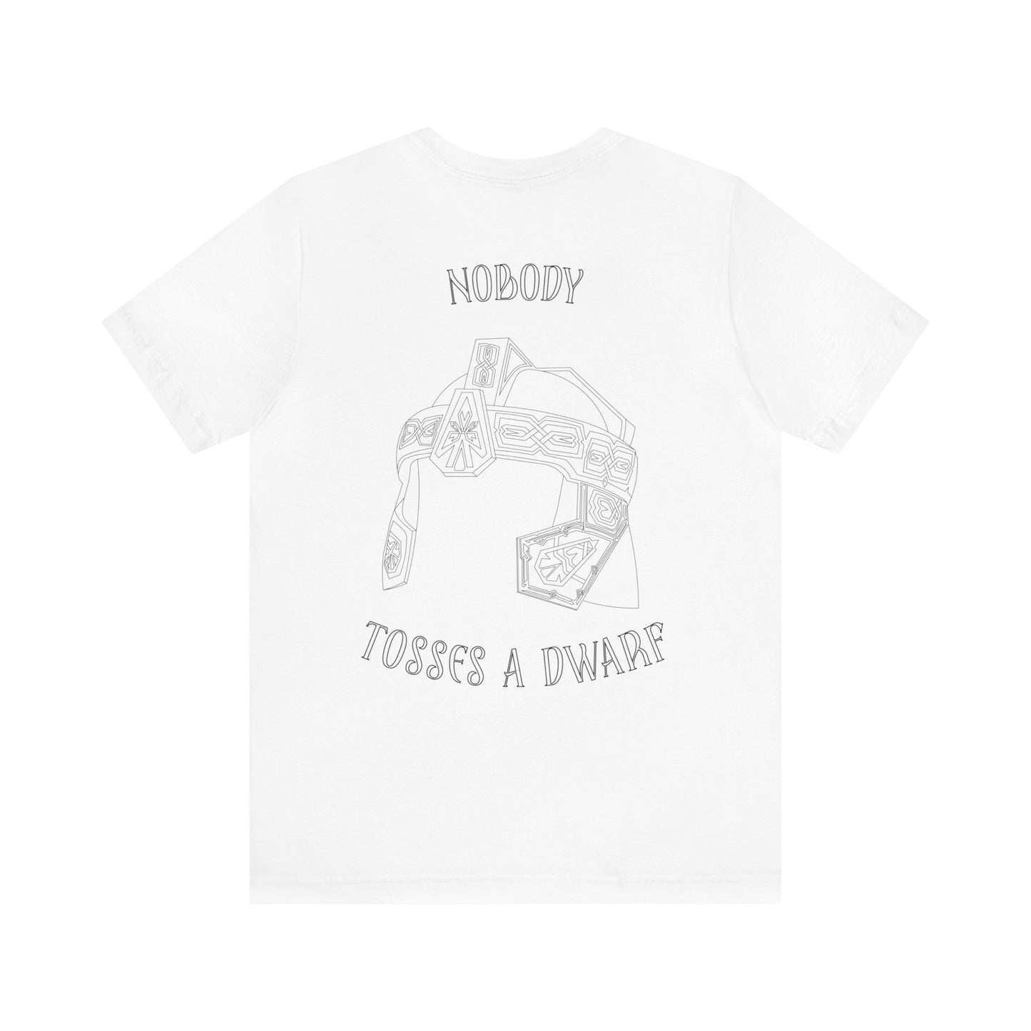 Nobody Tosses a Dwarf Back Logo Unisex Jersey Short Sleeve Tee