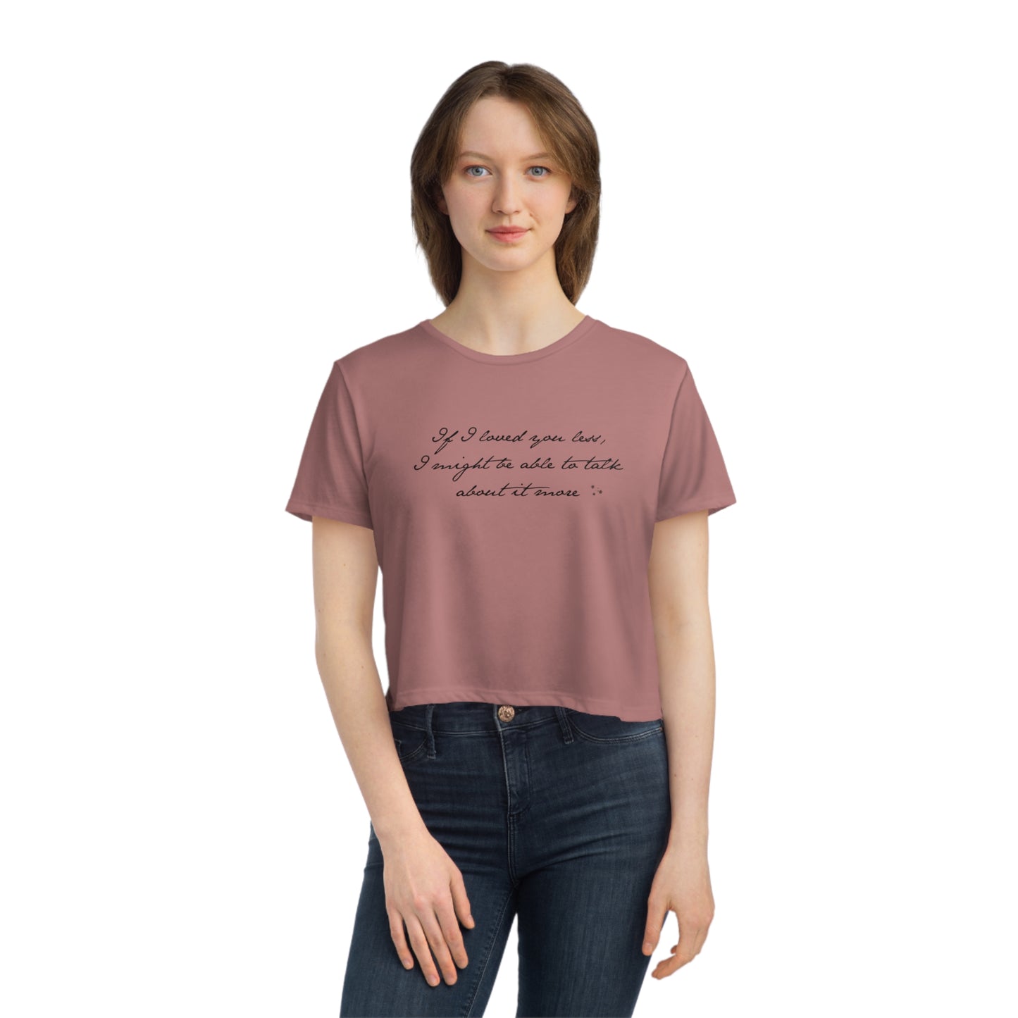 If I Loved You Less Jane Austen Quote Women's Flowy Cropped Tee