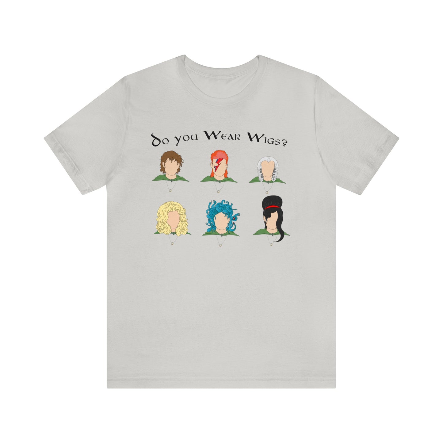 Do you Wear Wigs? Unisex Short Sleeve Tee