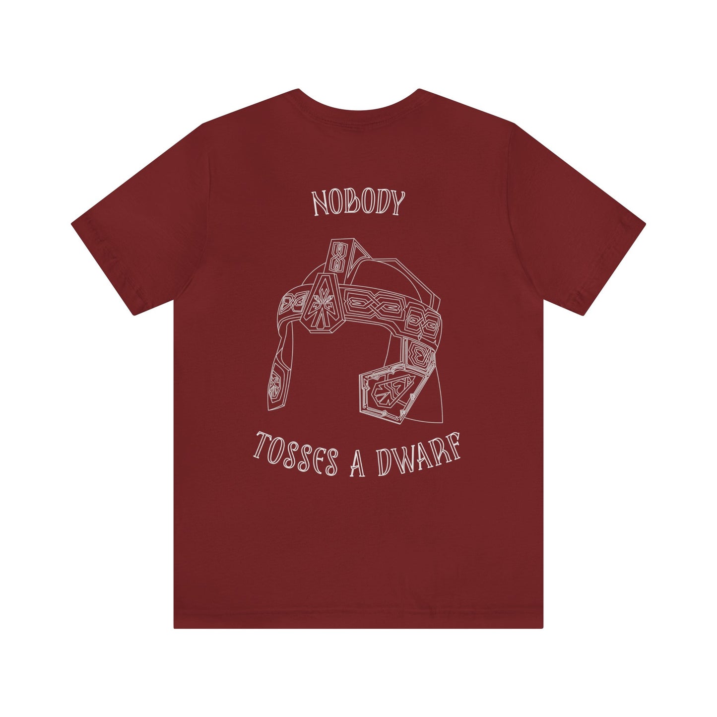 Nobody Tosses a Dwarf Back Logo Unisex Jersey Short Sleeve Tee