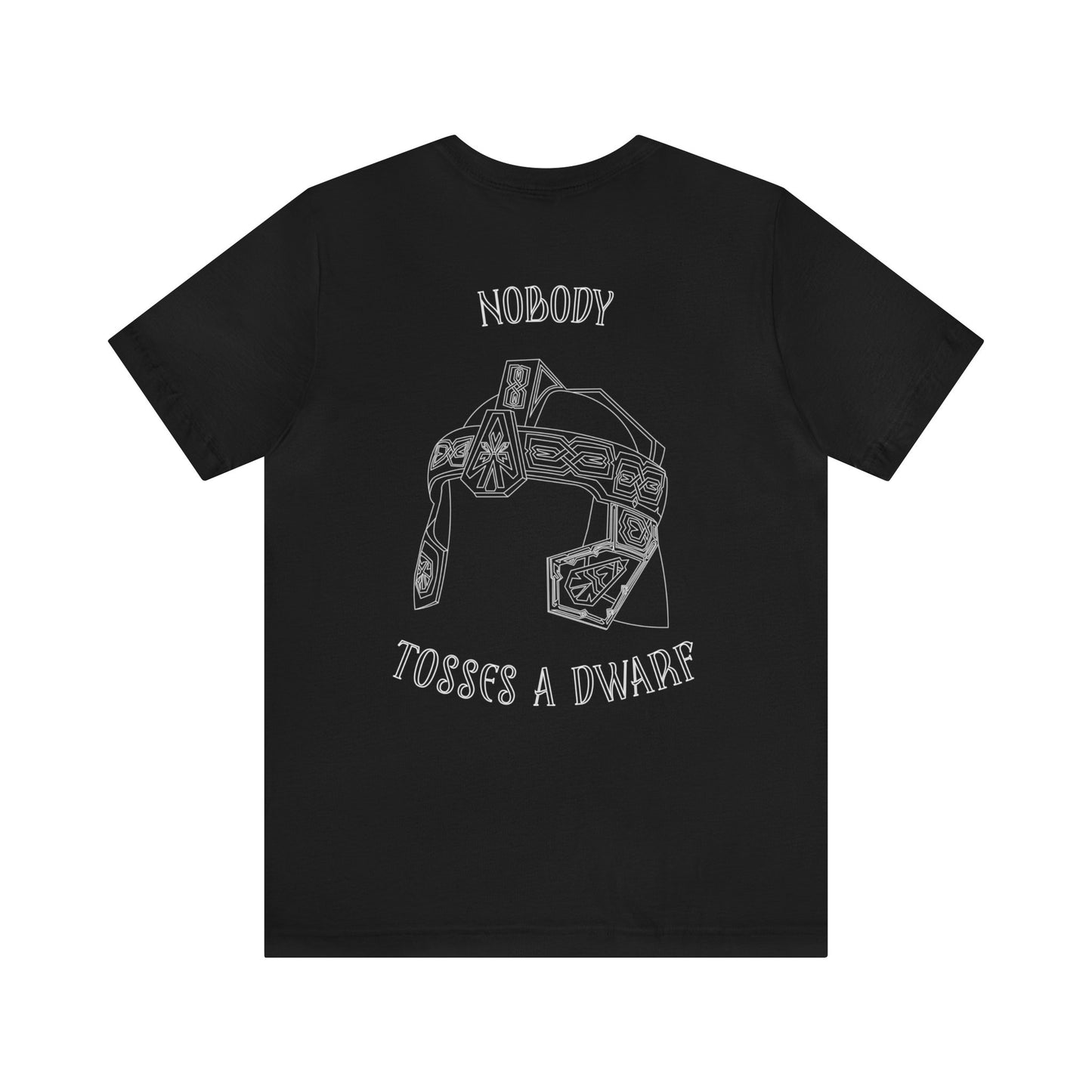 Nobody Tosses a Dwarf Back Logo Unisex Jersey Short Sleeve Tee