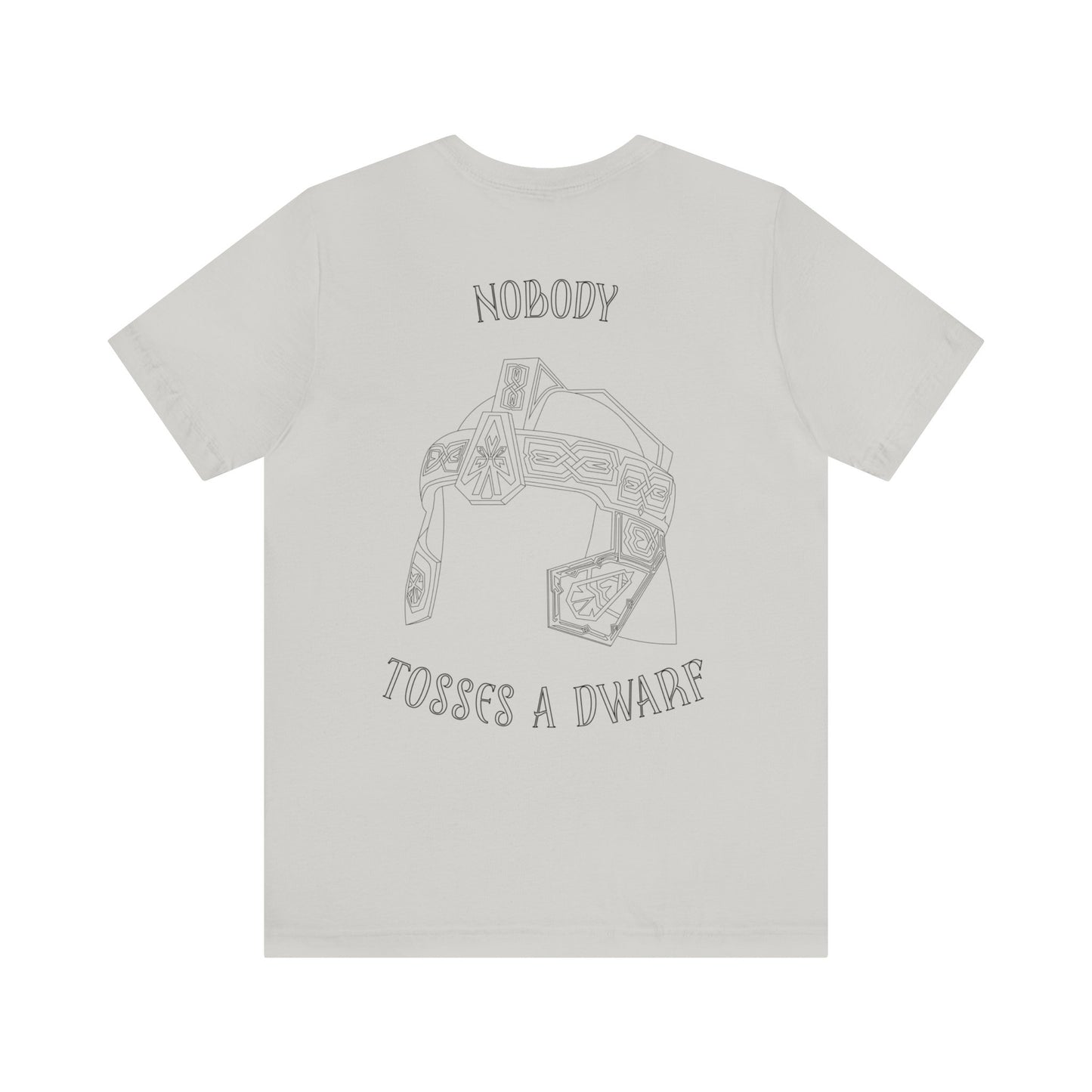 Nobody Tosses a Dwarf Back Logo Unisex Jersey Short Sleeve Tee