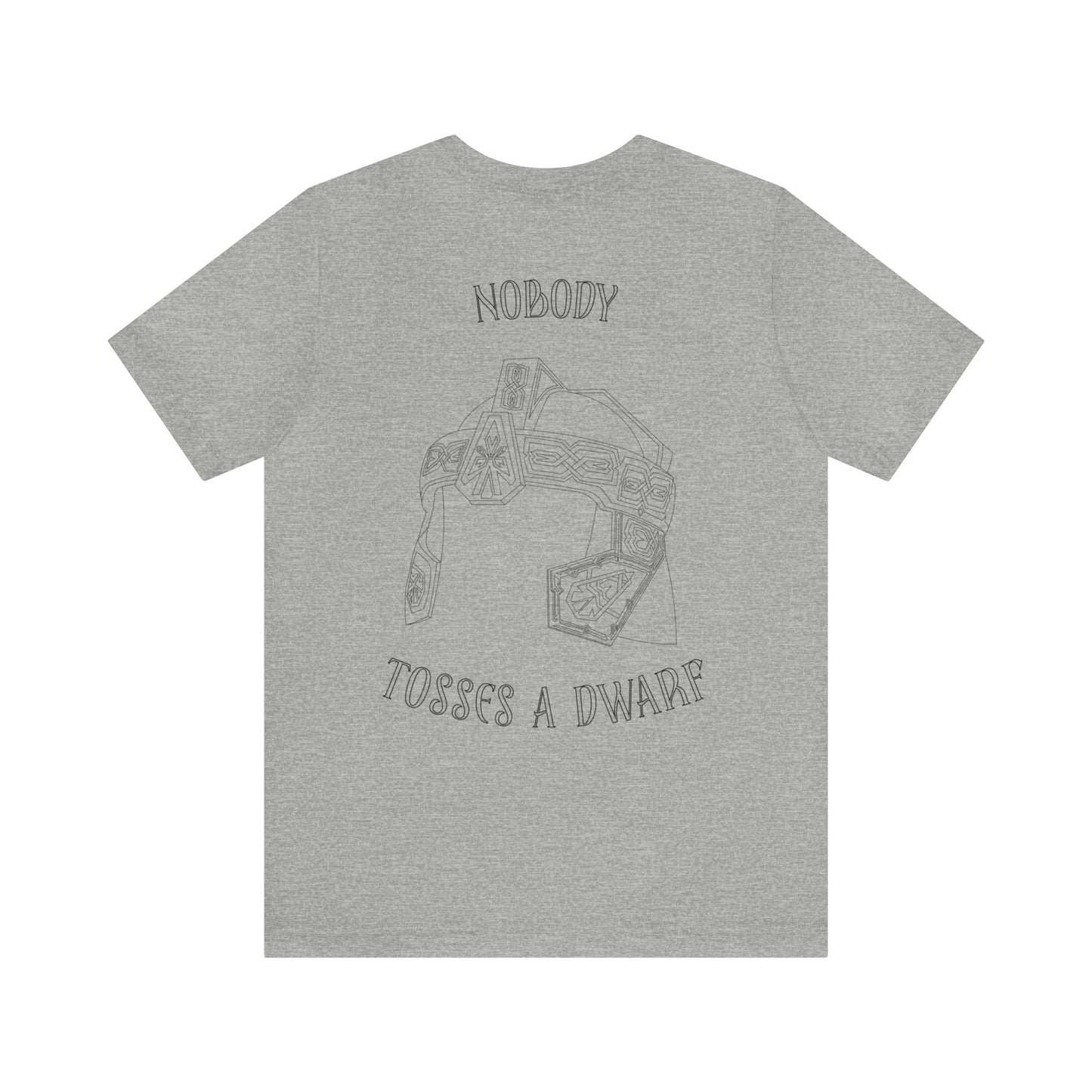 Nobody Tosses a Dwarf Back Logo Unisex Jersey Short Sleeve Tee