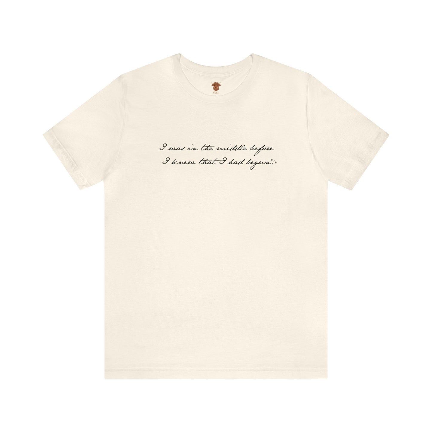 I was in the Middle Before I knew I had Begun - Mr. Darcy Unisex Short Sleeve Tee