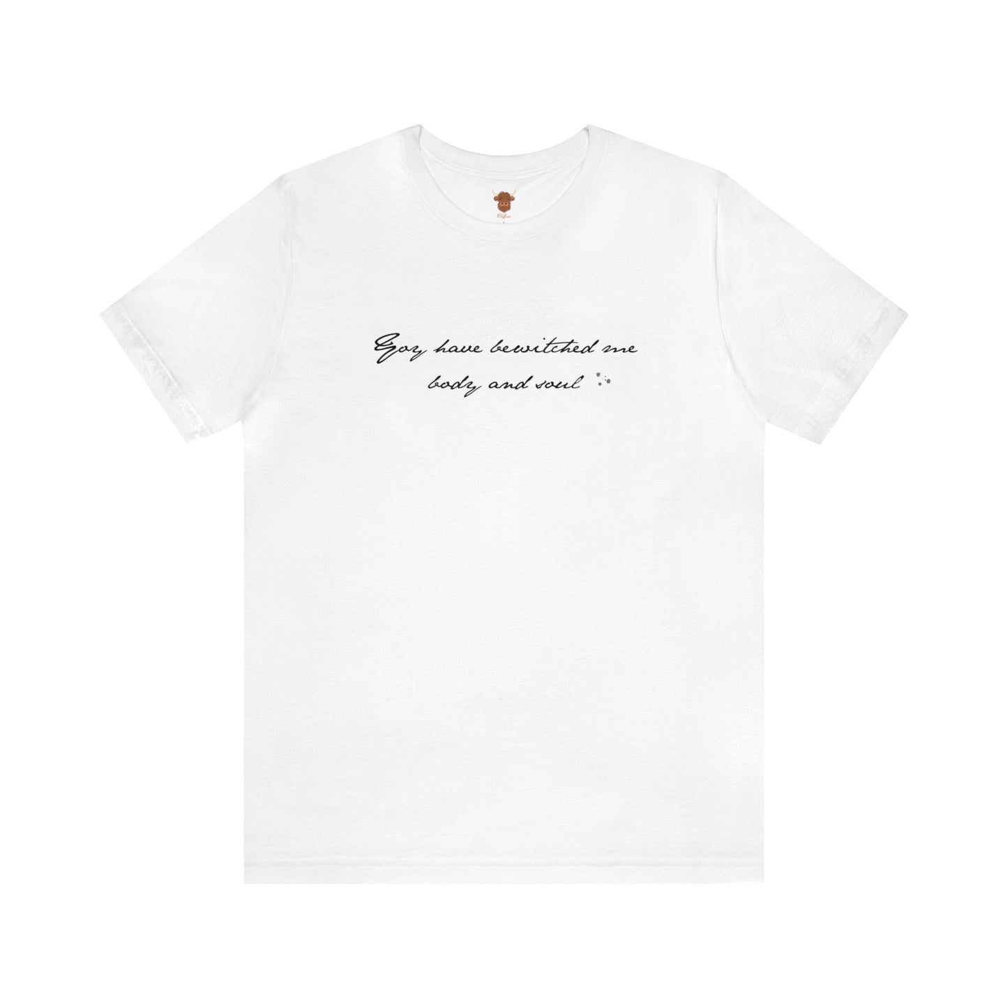 You have Bewitched me Body and Soul Unisex Short Sleeve Tee