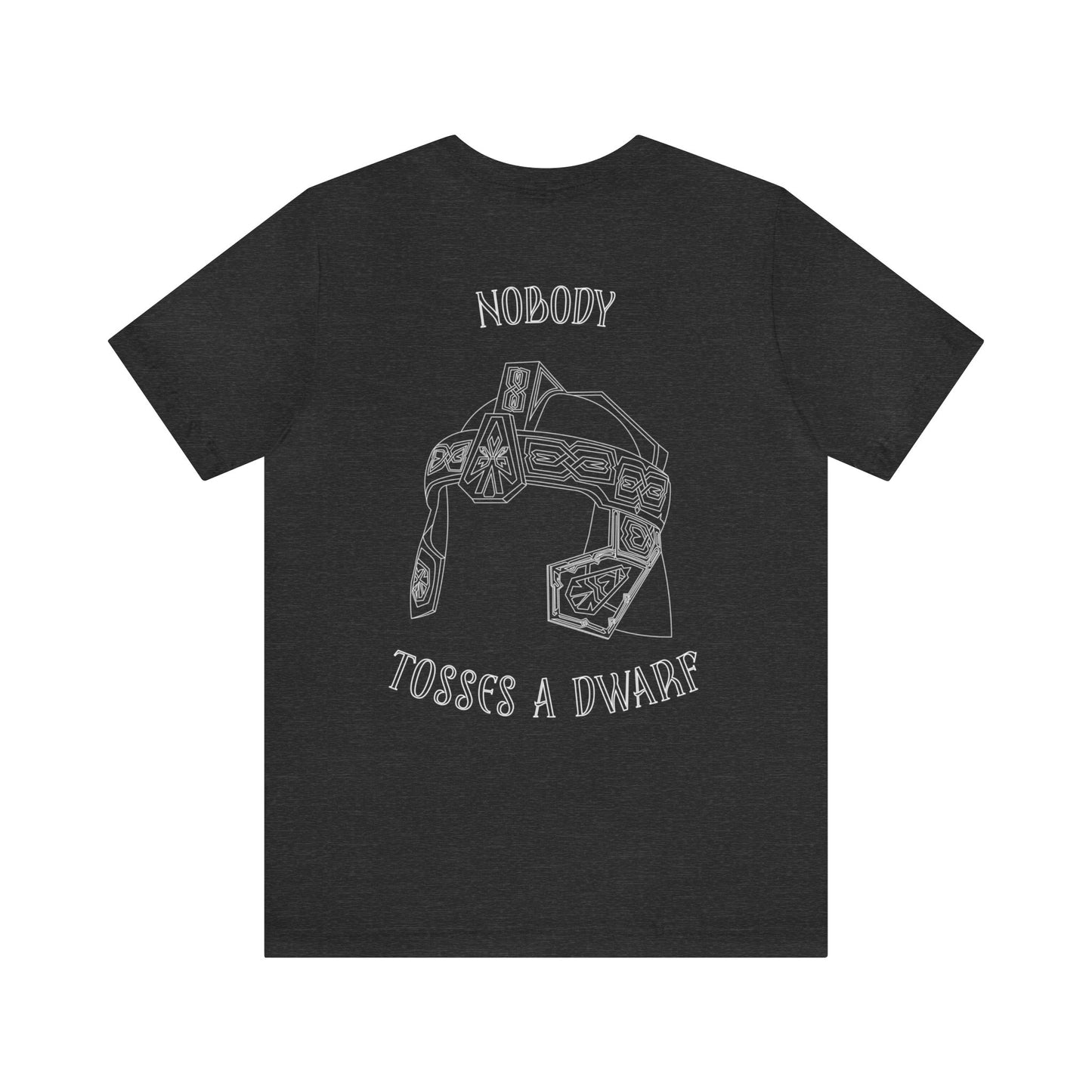 Nobody Tosses a Dwarf Back Logo Unisex Jersey Short Sleeve Tee