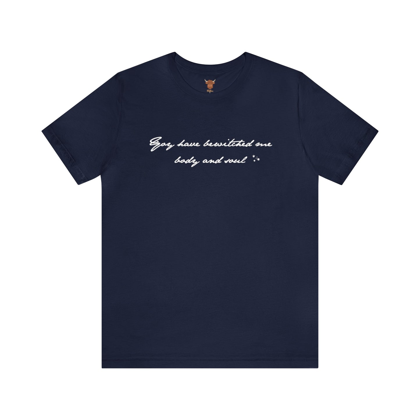 You have Bewitched me Body and Soul Unisex Short Sleeve Tee