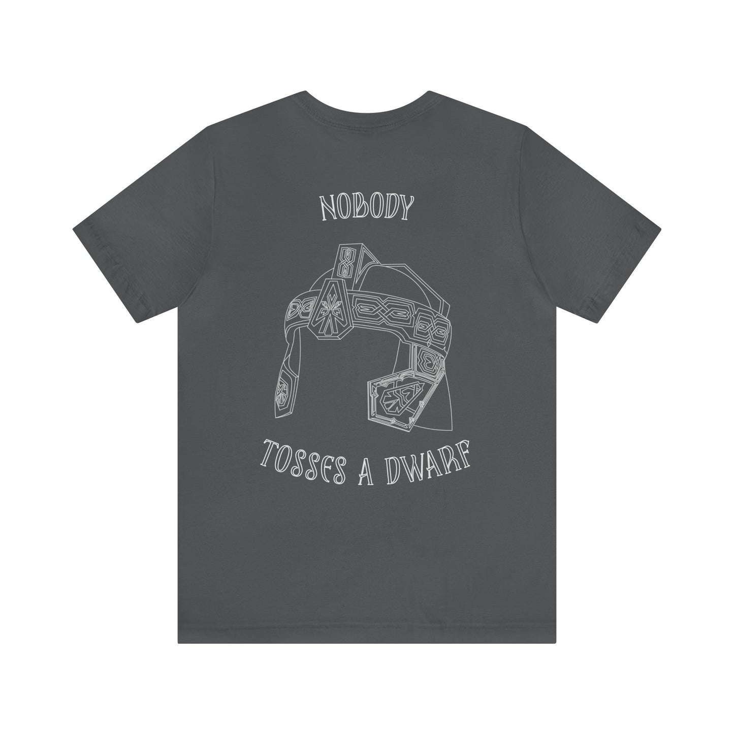 Nobody Tosses a Dwarf Back Logo Unisex Jersey Short Sleeve Tee
