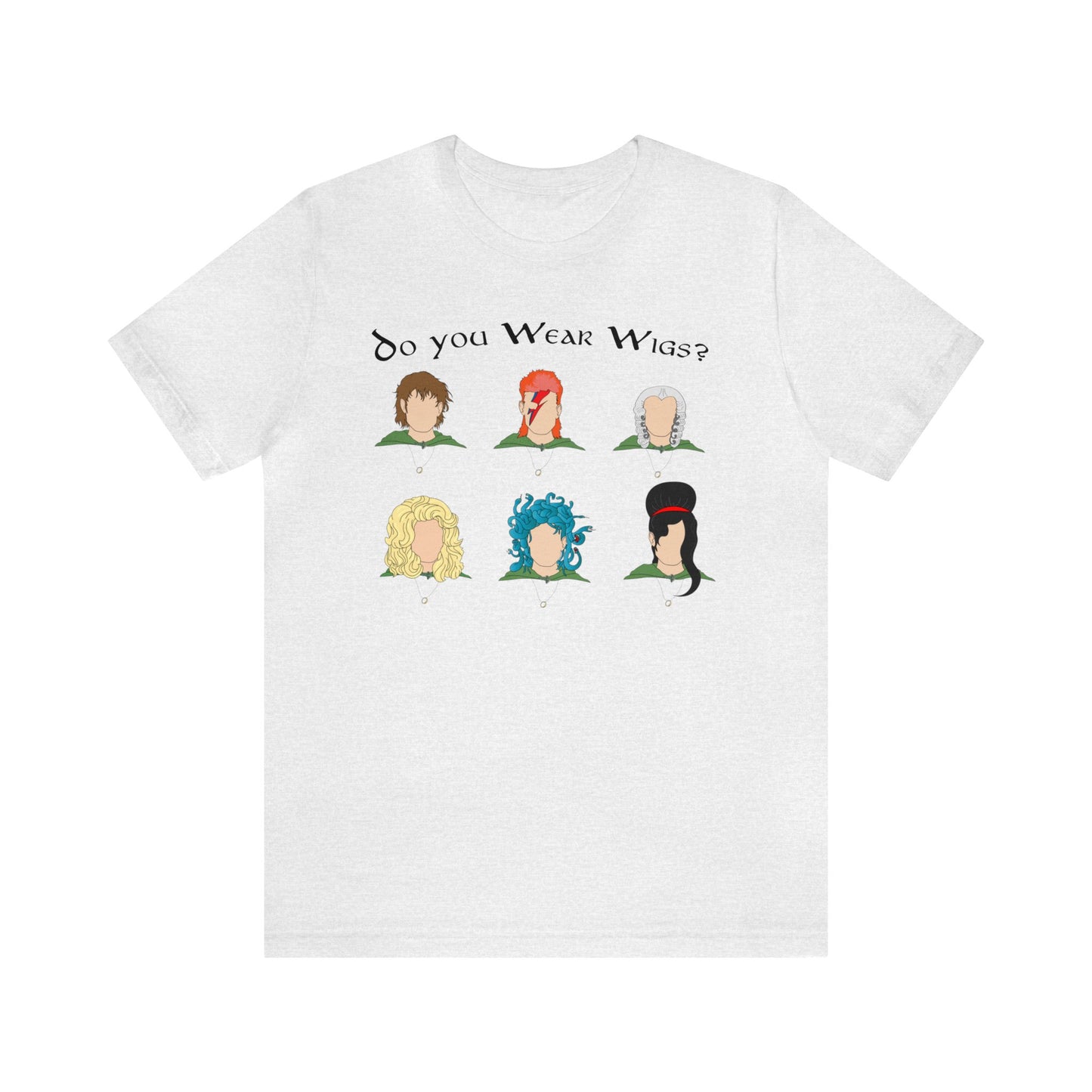 Do you Wear Wigs? Unisex Short Sleeve Tee