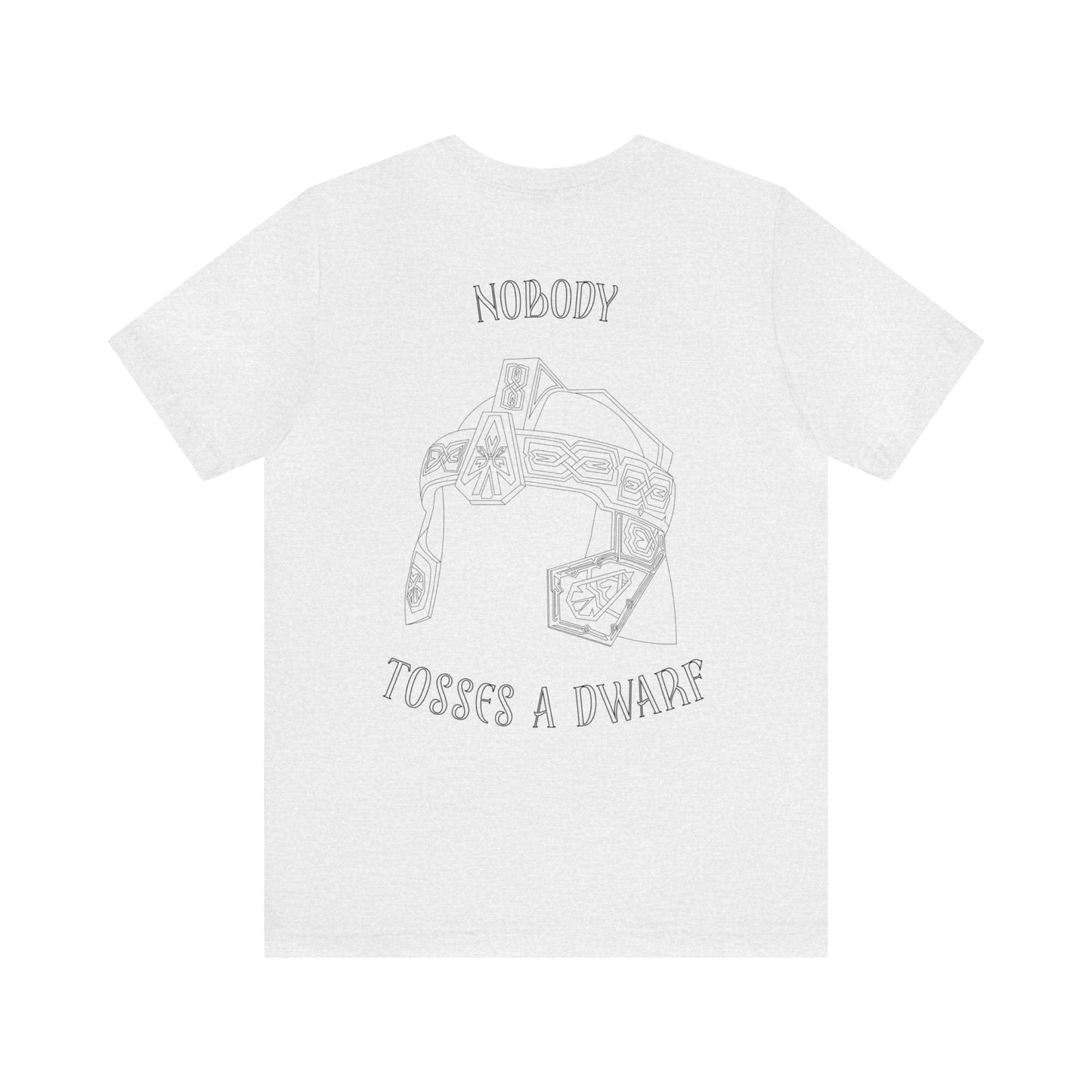 Nobody Tosses a Dwarf Back Logo Unisex Jersey Short Sleeve Tee